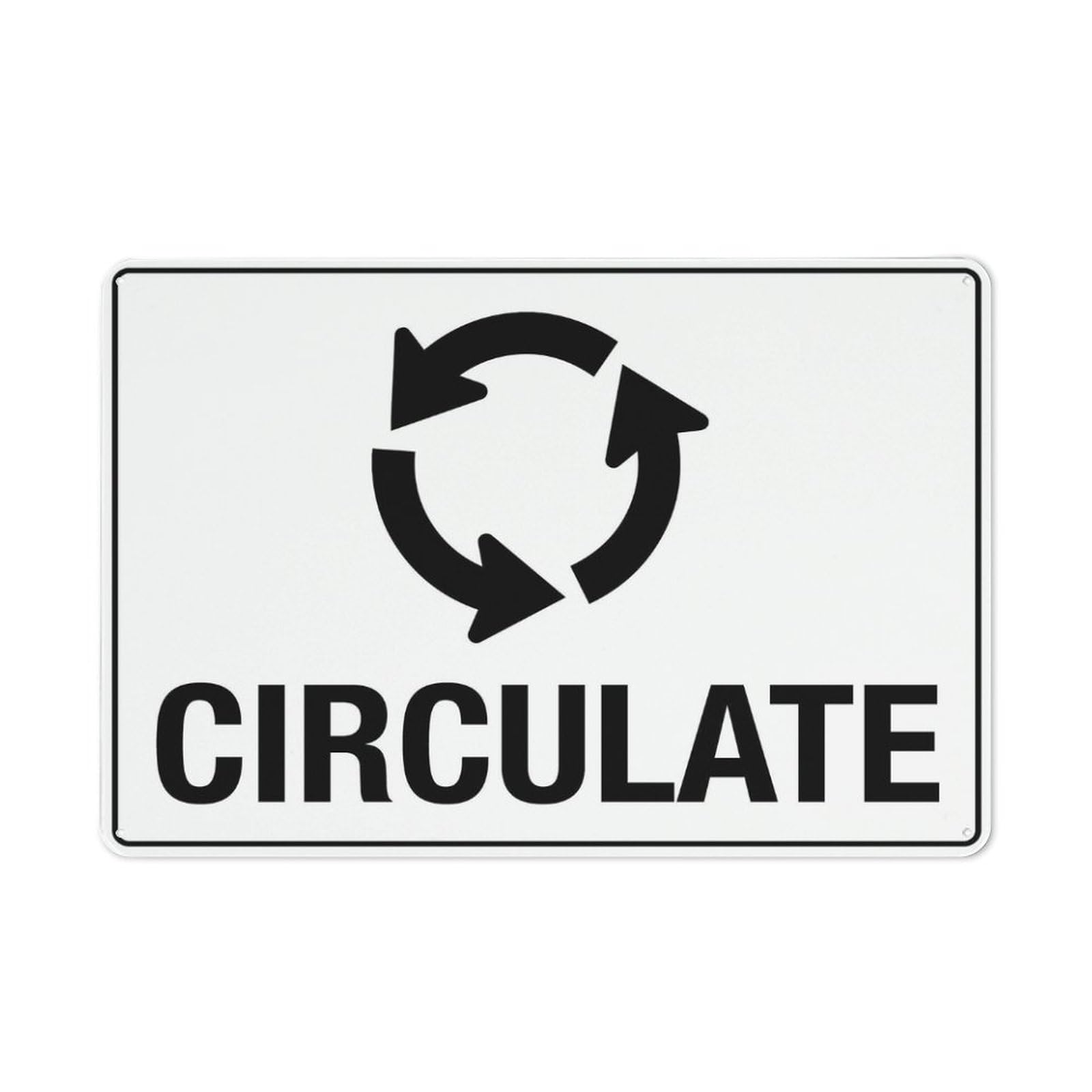 Circulate Sign 8"X12" Rust Free Aluminum Signs Outdoor, Metal Tin Sign For Home, Business, Yard