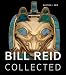Bill Reid Collected