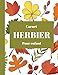 Carnet Herbier pour enfant: Cahier de botanique pour collectionner les feuilles | Parfait pour enfant en maternelle, CP,... | grand format 8,5 fois 11 ... d'explication | Parfait comme premier herbier