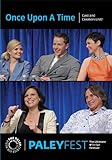 Once Upon A Time: Cast and Creators Live at PALEYFEST 2013