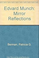 Edvard Munch: Mirror Reflections 0943411106 Book Cover