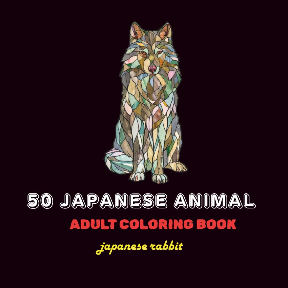 Japanese Animal Coloring Book for Adult: Adult Coloring Book of Japanese Animals: Beautiful Wildlife Scenes for Stress Relief and Mindfulness (Stained ... Wildlife: A Coloring Book for Adults)