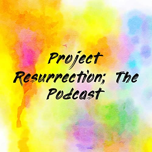 Project Resurrection; The Podcast Podcast Por Chaplain Sy Alli arte de portada