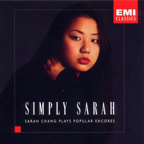 Simply Sarah: Sarah Chang Plays Popular Encores