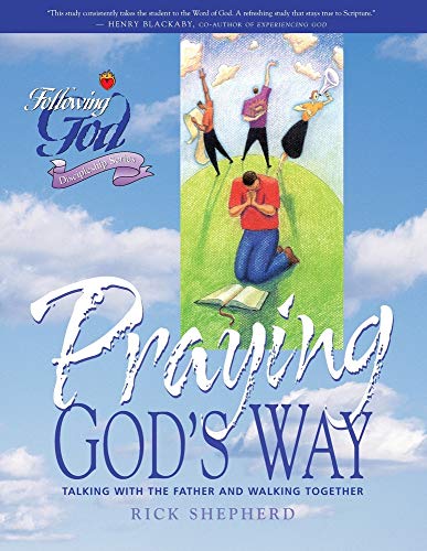 Life Principles for Praying God's Way (Following God Discipleship Series)