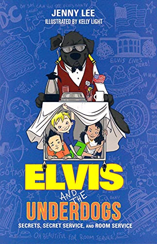 Elvis and the Underdogs: Secrets, Secret Service, and Room Service (Elvis and the Underdogs, 2)