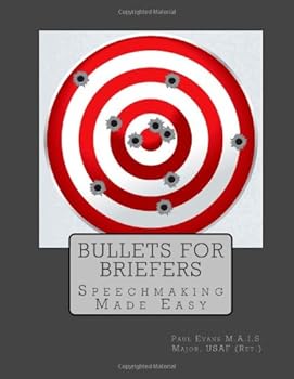 Paperback Bullets for Briefers: Speechmaking Made Easy Book