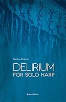 Delirium for Solo Harp 189454384X Book Cover