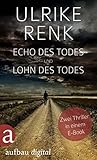 constanze saemann modell  Echo des Todes und Lohn des Todes: Zwei Thriller in einem E-Book