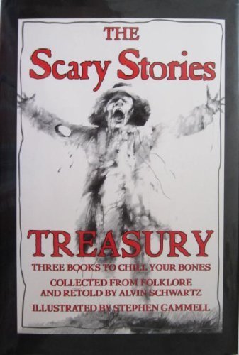 The Scary Stories Treasury: Three Books to Chill Your Bones (Collected from Folklore and Retold by Alvin Schwartz)