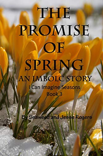 The Promise Of Spring: An Imbolc Story: 3