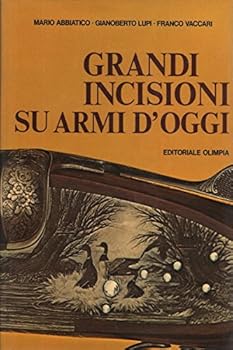 Hardcover Grandi Incisioni Su Armi D'oggi [Italian] Book