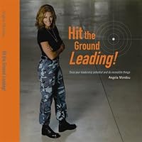 Hit the Ground Leading! 0978022513 Book Cover