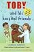 Toby, the Pet Therapy Dog, and His Hospital Friends (A CHILDREN'S DOG STORY)