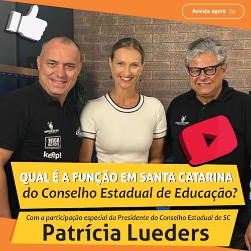 Qual &eacute; a fun&ccedil;&atilde;o do Conselho Estadual de Educa&ccedil;&atilde;o em SC? Com a palavra, a Presidente Patr&iacute;cia Lueders.
