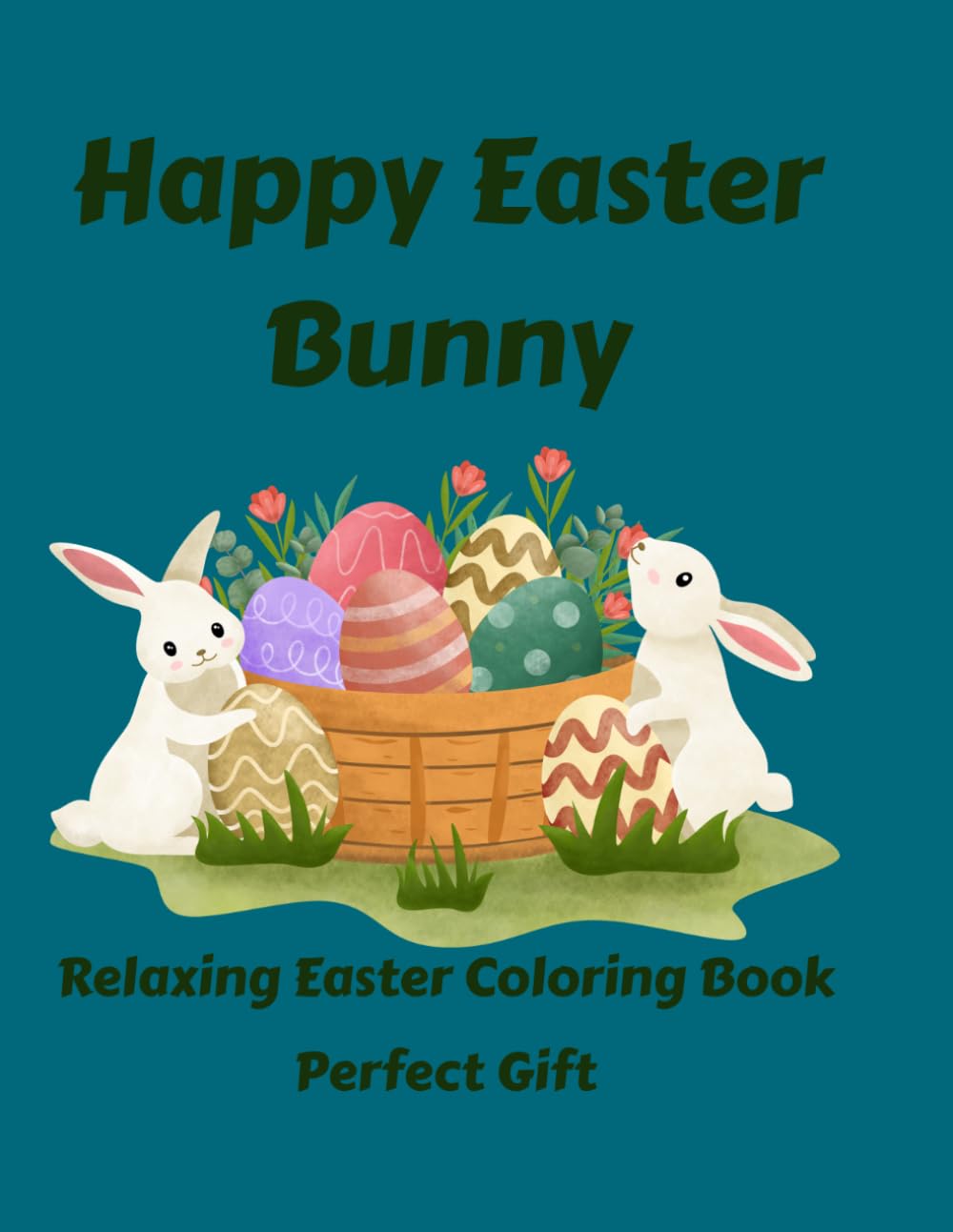 Happy Easter Bunny: Relaxing Easter Coloring Book
