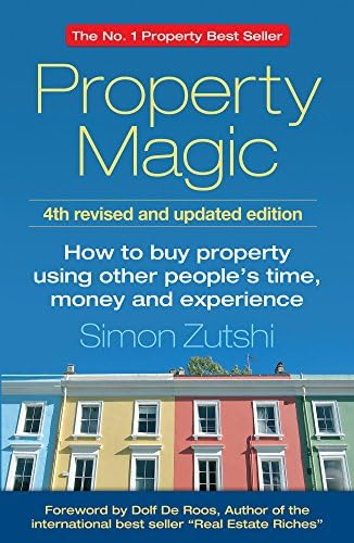 Property Magic 4th Edition - How to Buy Property Using Other People's Time, Money and Experience Paperback – January 1, 2012