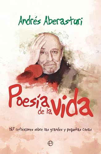 Poesia de la vida: 187 reflexiones sobre las grandes y pequeñas cosas (Fuera de colección)