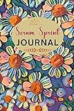 Scrum Sprint Journal: Scrum Master Notebook To Keep Track Of Scrum Prints For Scrum Practitioners