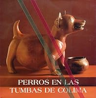 Perros en las Tumbas de Colima 9687389516 Book Cover