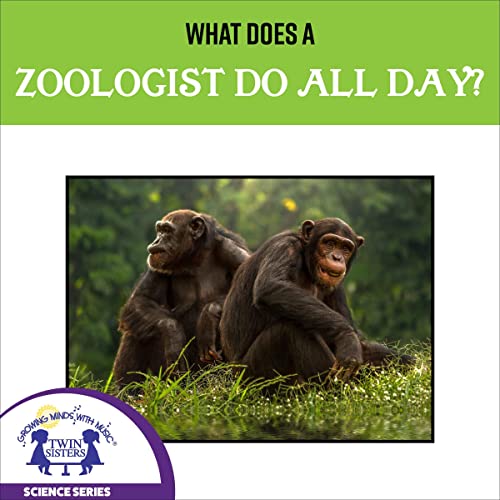 What Does a Zoologist Do All Day? by Karen Mitzo Hilderbrand, Kim Mitzo Thompson episode artwork