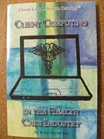 Closed Loop Lifecycle Planning, Client Computing in the Health Care Industry 1616230452 Book Cover