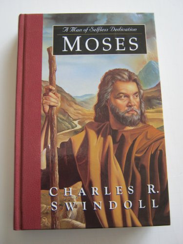 Moses: A Man of Selfless Dedication : Profiles ... 0849913845 Book Cover
