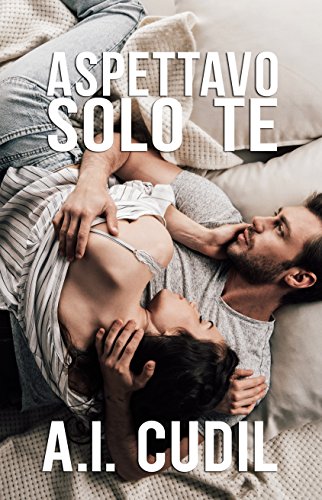 Aspettavo solo te (Provence Vol. 1)