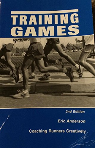 Training Games: Coaching Runners Creatively, Se... 091152147X Book Cover