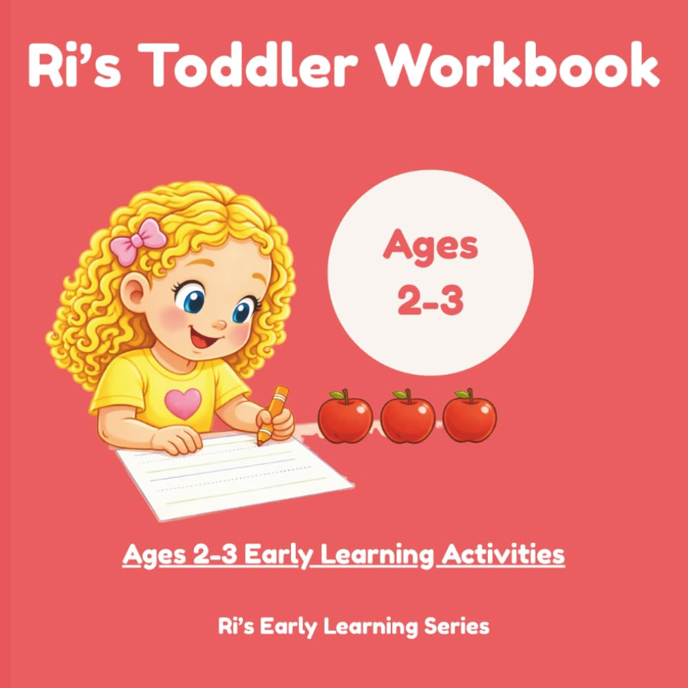 Ri's Toddler Activity Workbook: Ages 2-3 Early Learning Activities