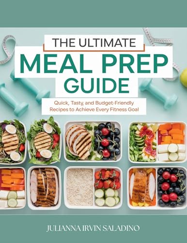 The Ultimate Meal Prep Guide: Quick, Tasty, and Budget-Friendly Recipes to Achieve Every Fitness Goal image 2