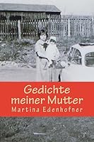 Gedichte meiner Mutter 1508592543 Book Cover