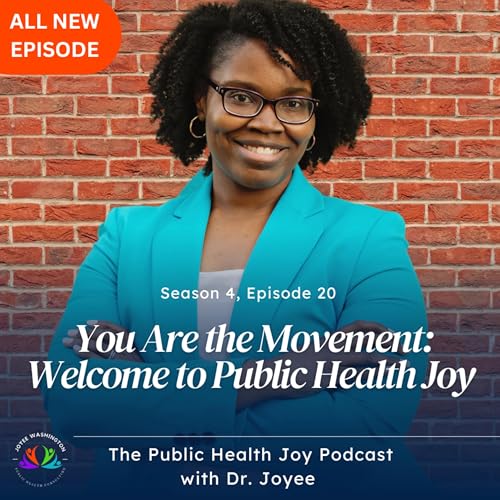 S4 EP 20- You Are the Movement: Welcome to Public Health Joy