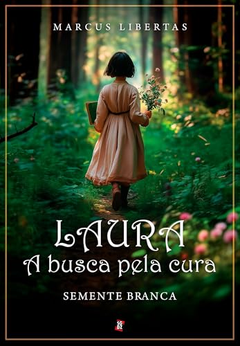 Laura: A busca pela cura: Semente branca