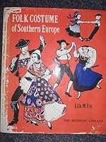Folk Costume of Southern Europe (Signpost Library) 0823800881 Book Cover