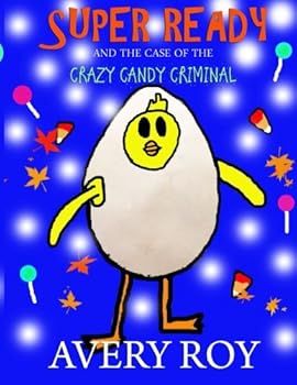 Paperback Super Ready and the Case of the Crazy Candy Criminal Book