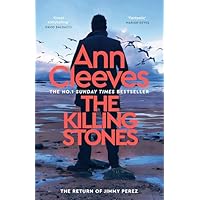 The Killing Stones: Detective Jimmy Perez is Back in a New Gripping Mystery from the Sunday Times Bestseller (Jimmy Perez and Willow Reeves, 1)