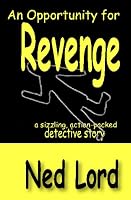 An Opportunity for Revenge 0977476715 Book Cover