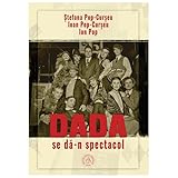 Dada Se Da-N Spectacol