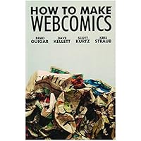 How To Make Web Comics By Scott Kurtz & Kristopher Straub