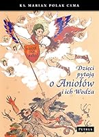 Dzieci pytaja o Aniolow i ich Wodza 8377203545 Book Cover