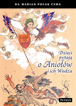 Paperback Dzieci pytaja o Aniolow i ich Wodza [Polish] Book