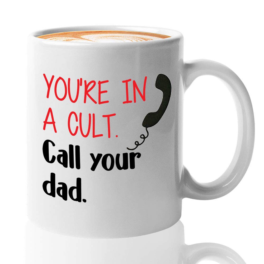 My Favorite Murder Coffee Mug 11 Oz Podcast Mug You're In A Cult Call Your Dad, Funny Witty Sarcastic Weekly True Crime Comedy Stay Sexy Don't Get Murdered Mugs