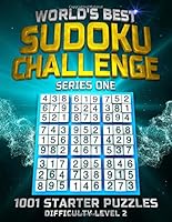 WORLD's BEST SUDOKU CHALLENGE, Series One, 1001 Starter Puzzles, Difficulty Level 2 1711273082 Book Cover