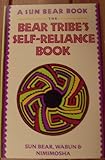 The Bear Tribe's Self-Reliance Book