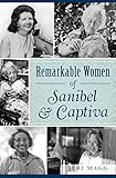 Remarkable Women of Sanibel & Captiva (American Heritage)