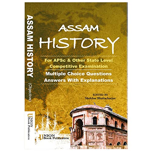 Assam History [Objective] APSC And Other State Level Competitive