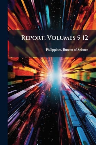 Report, Volumes 5-12
