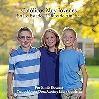 Católicos Muy Jóvenes En los Estados Unidos de América 1733265929 Book Cover