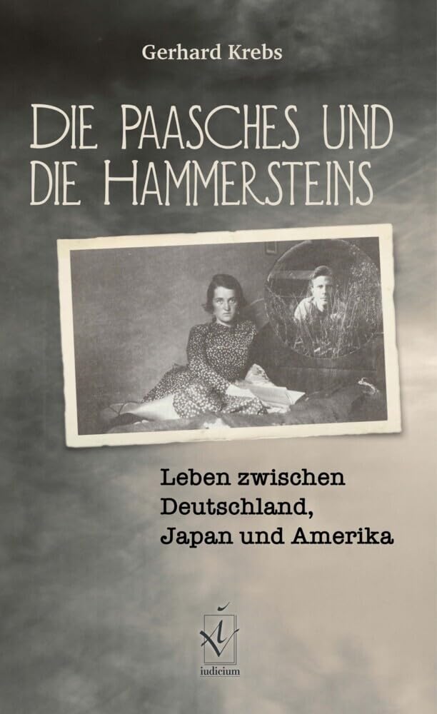 Die Paasches und die Hammersteins: Leben zwischen Deutschland, Japan und Amerika